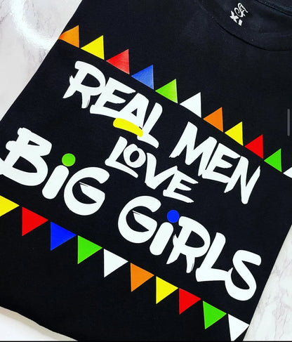 Real Men Love Big Girls T-Shirt | BBW Love | plus Size T-Shirt | Unisex T-Shirt | Soft Tee