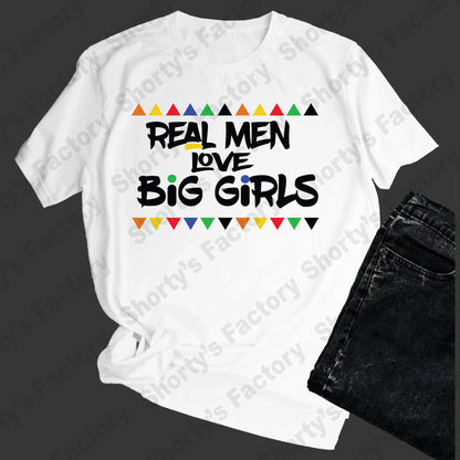 Real Men Love Big Girls T-Shirt | BBW Love | plus Size T-Shirt | Unisex T-Shirt | Soft Tee