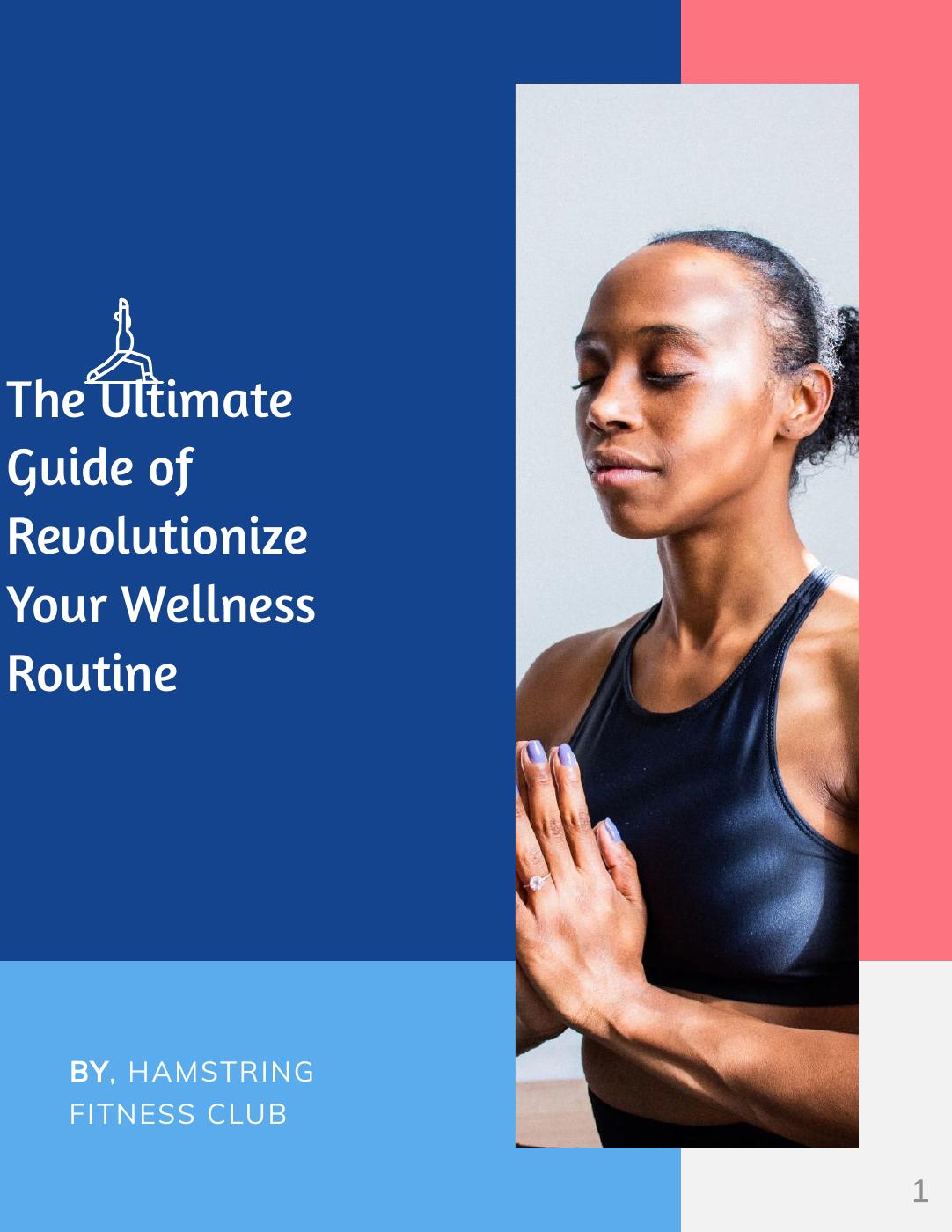 The Ultimate guide of revolutionize your wellness Routine